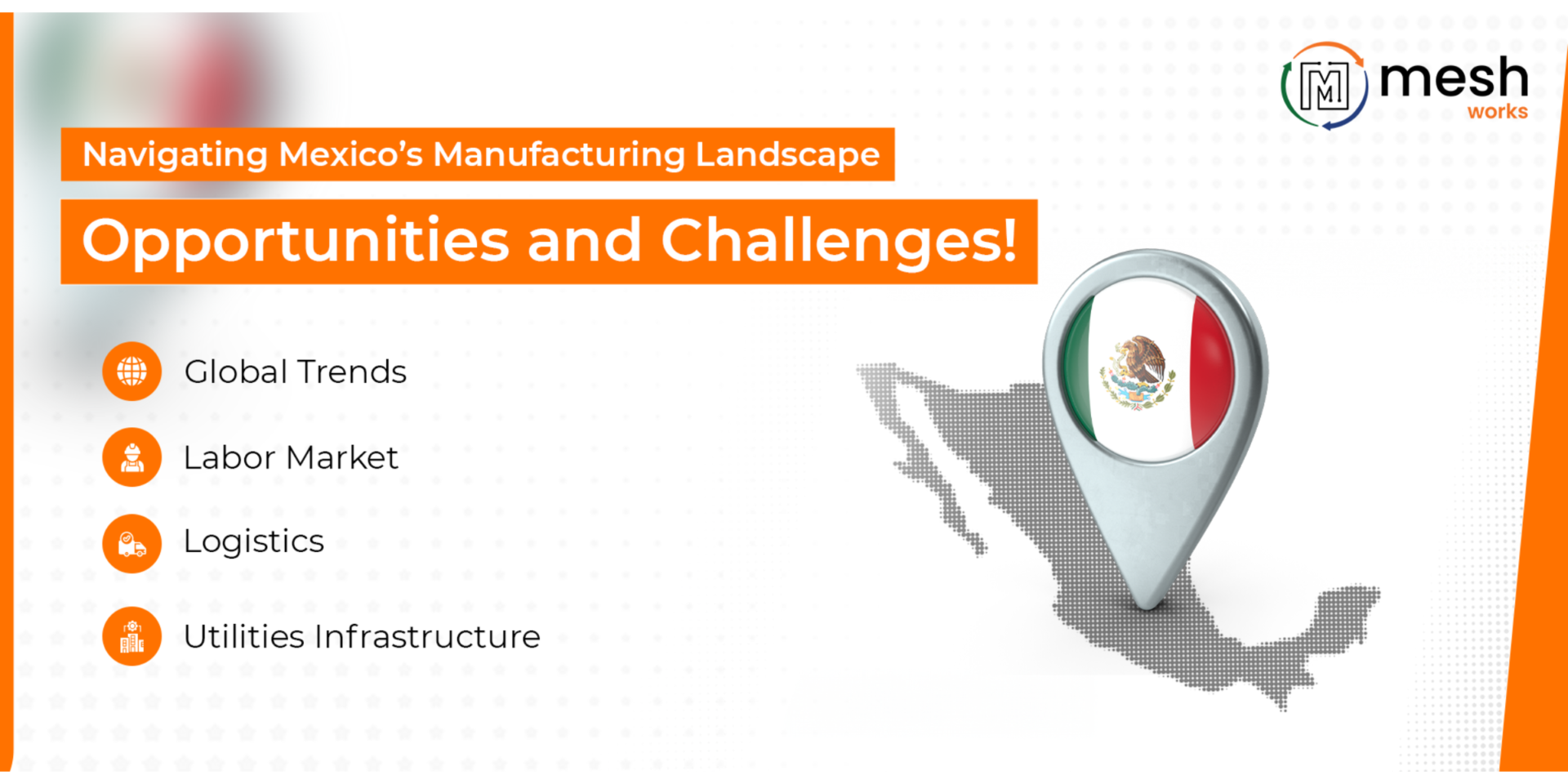 Navigating Mexico’s Manufacturing Landscape: Opportunities and Challenges
