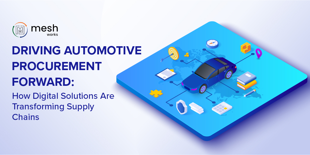 Driving Automotive Procurement Forward: How Digital Solutions Are Transforming Supply Chains