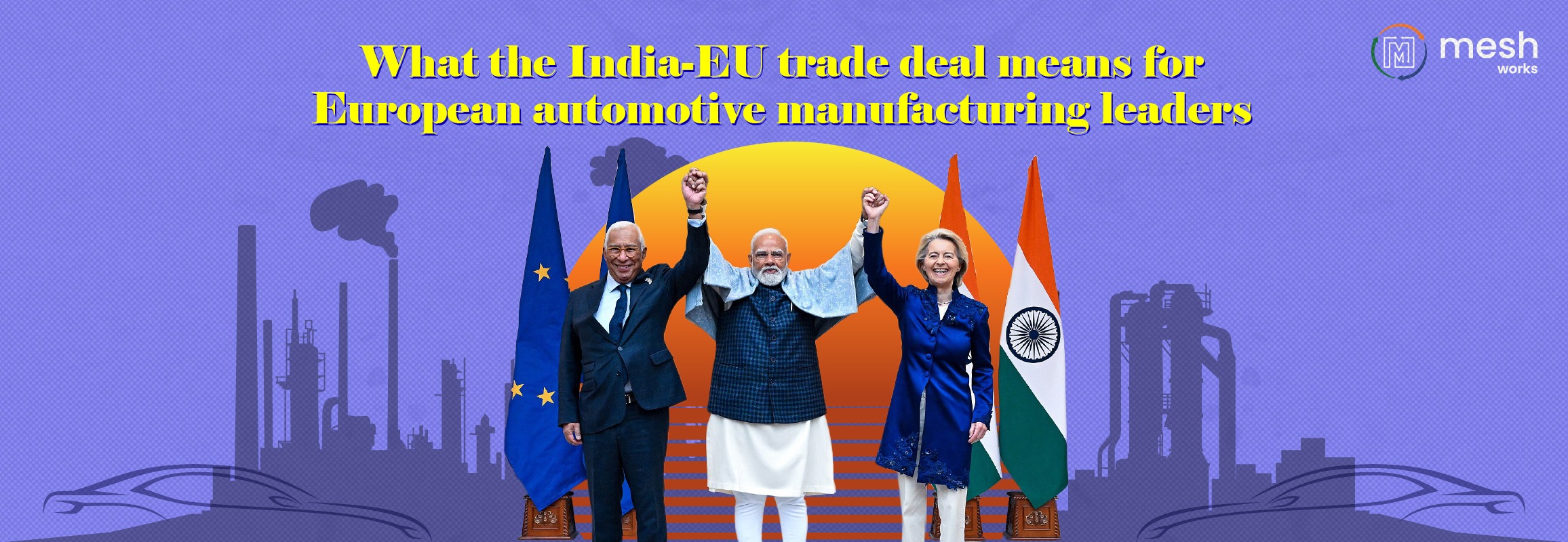 What the India-EU trade deal means for European automotive manufacturing leaders