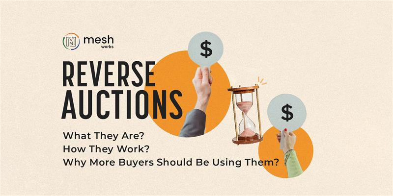 Reverse Auctions: What They Are, How They Work, and Why More Buyers Should Be Using Them