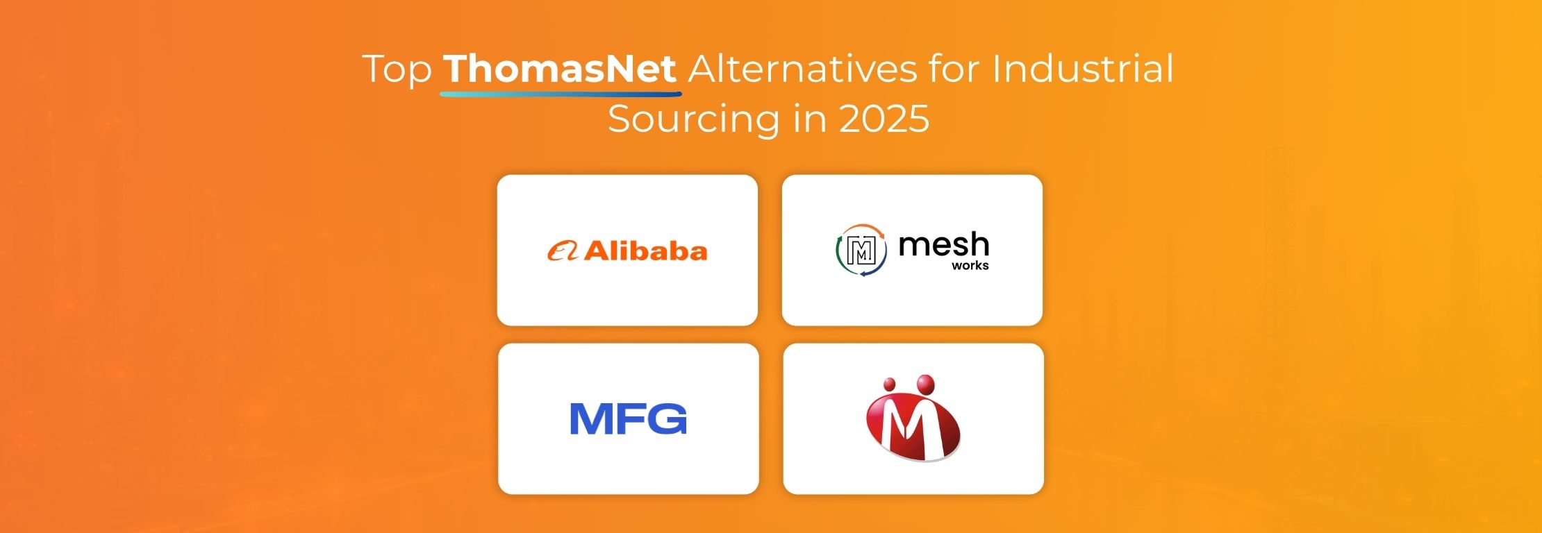 Top ThomasNet Alternatives for Industrial Sourcing in 2025