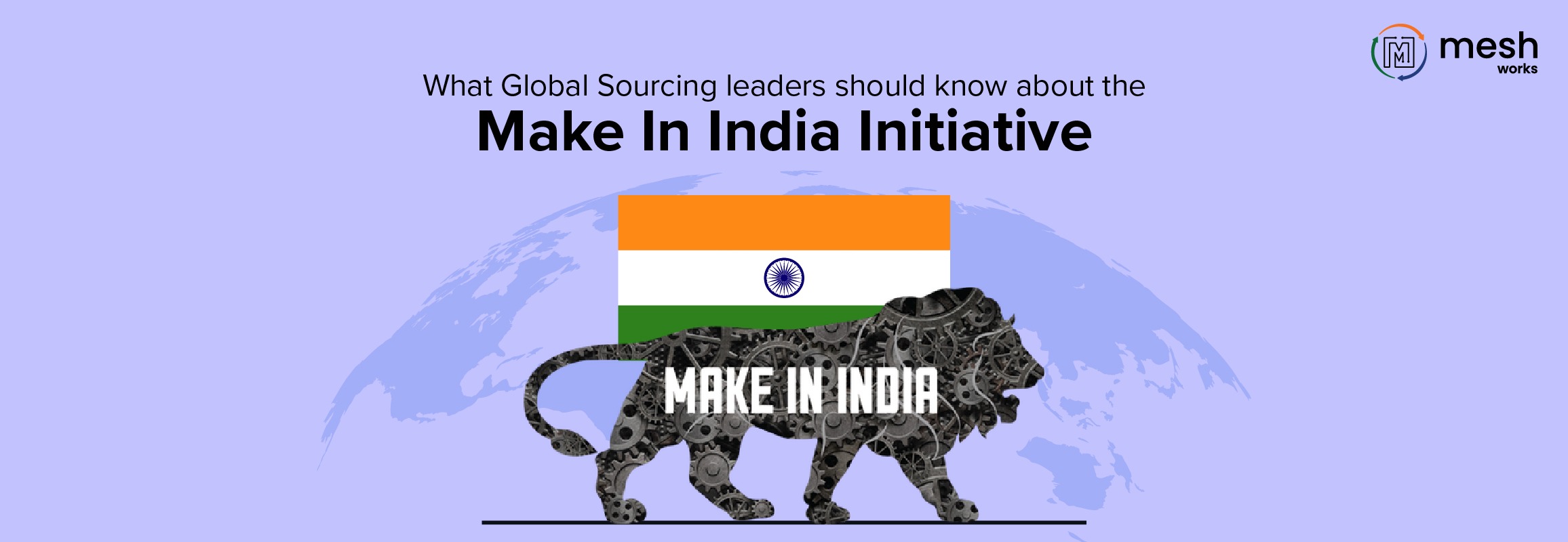What Global Sourcing leaders should know about the Make in India initiative