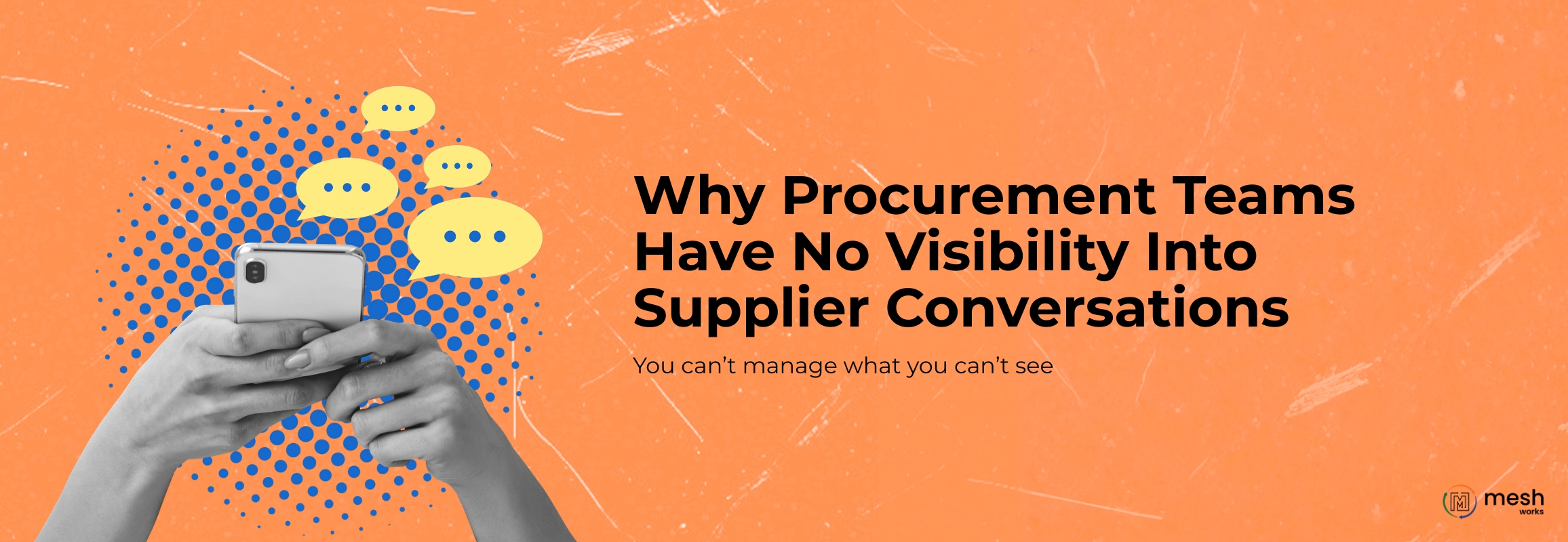 Why Procurement Teams Have No Visibility Into Supplier Conversations
