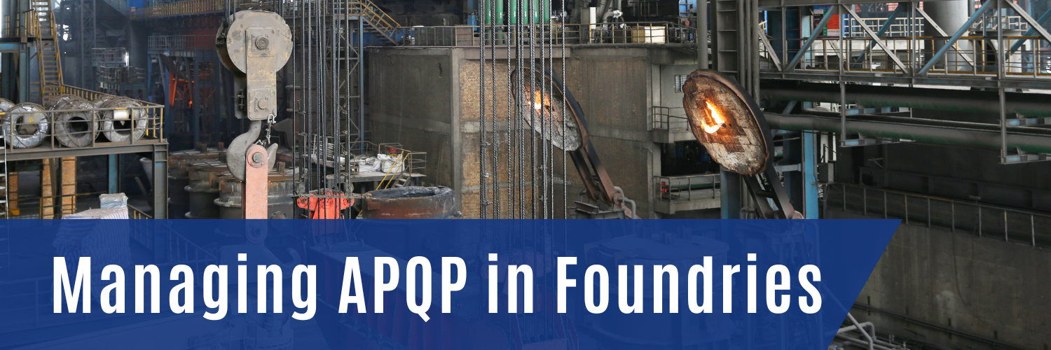 Managing APQP in Foundries