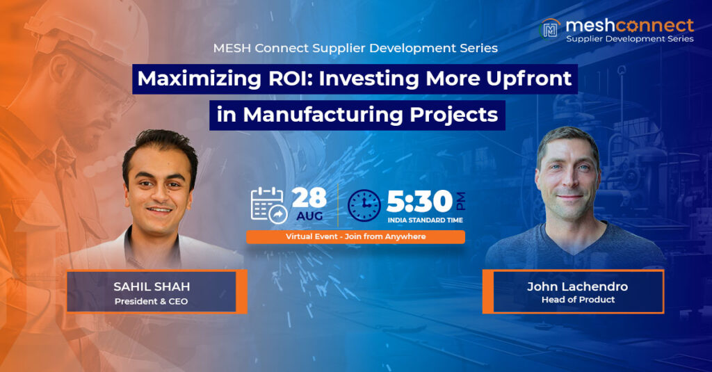 Webinar - Maximizing ROI: Investing More Upfront in manufacturing Projects
